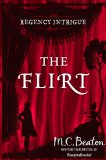 The Flirt (The Regency Intrigue Series Book 1)