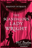 The Scandalous Lady Wright (The Regency Intrigue Book 4)