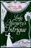 Lady Margery's Intrigue (The Royal Ambition Series Book 6)