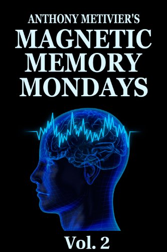 Magnetic Memory Mondays Newsletter - Volume 2 (Magnetic Memory Series)