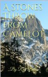 A Stones Throw from Camelot