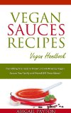 Vegan Sauces Recipes. Vegan Handbook (English Edition)