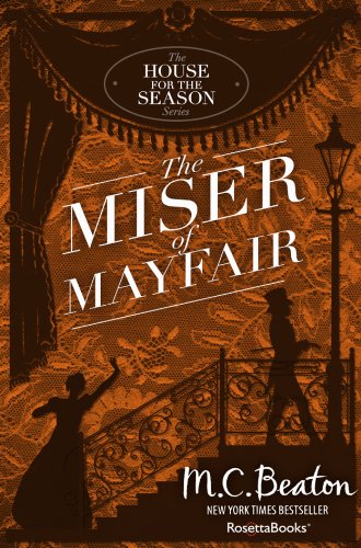 The Miser of Mayfair (A House for the Season Series, Vol. 1)