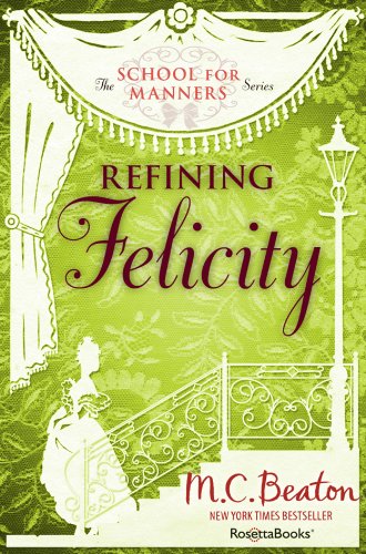 Refining Felicity (The School for Manners Series Book 1)