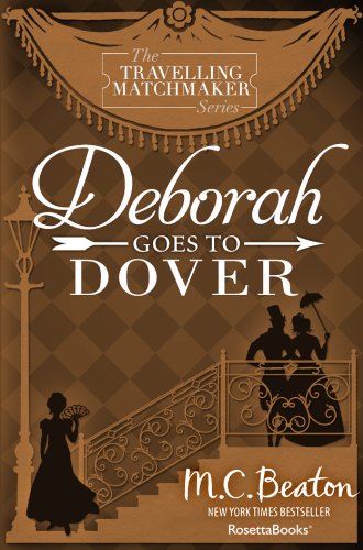 Deborah Goes to Dover (The Traveling Matchmaker series Book 5)