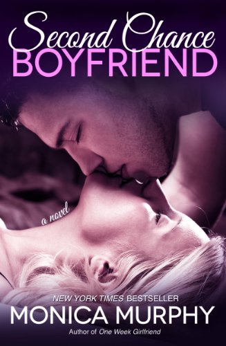 Second Chance Boyfriend: A Novel (One Week Girlfriend Quartet Book 2)