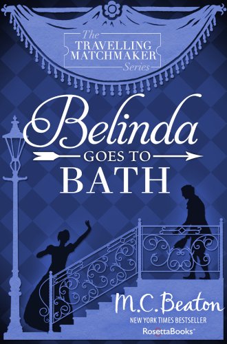 Belinda Goes to Bath (The Traveling Matchmaker series Book 2)