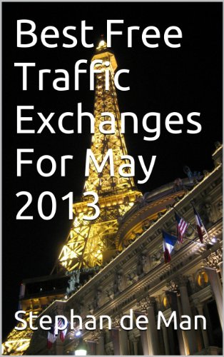 Best Free Traffic Exchanges For May 2013 (The Best Free Online Advertising Websites)