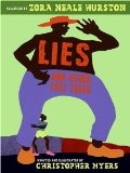 Lies and Other Tall Tales [Hardcover] [2005] First Edition Ed. Zora Neale Hurston, Joyce Carol Thomas, Christopher Myers