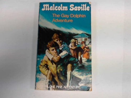 The Gay Dolphin Adventure A Lone Pine Story