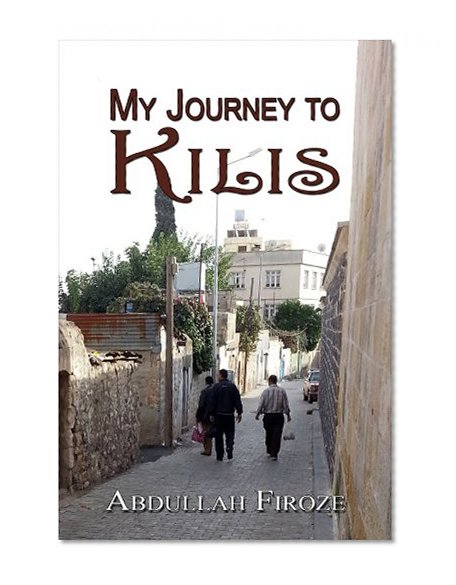 My Journey to Kilis