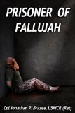 Prisoner of Fallujah (The Al Anbar Chronicles: First Marine Expeditionar Book 1)