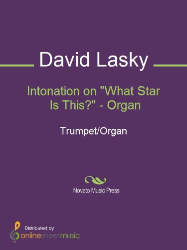 Intonation on "What Star Is This?" - Organ