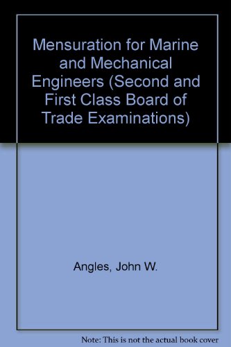 Mensuration for Marine and Mechanical Engineers (Second and First Class Board of Trade Examinations)
