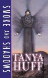Smoke and Shadows (The Smoke Trilogy, Book 1) [Mass Market Paperback] [2005] Tanya Huff