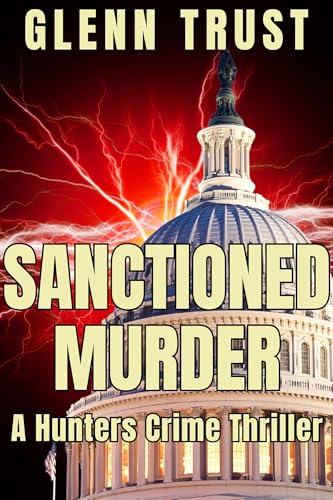 Sanctioned Murder: A Hunters Crime Thriller (The Hunters Book 2)