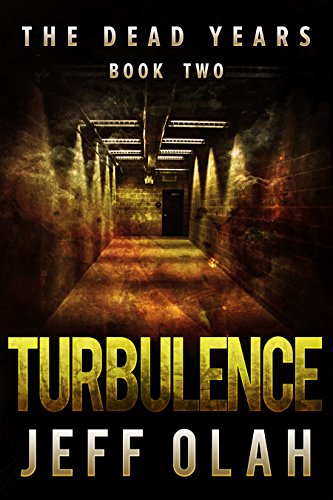 Book Cover The Dead Years - TURBULENCE - Book 2 (A Post-Apocalyptic Thriller)