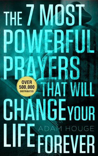 The 7 Most Powerful Prayers That Will Change Your Life Forever!