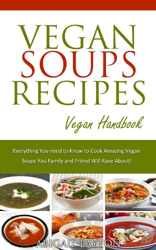 Vegan Soups Recipes. Vegan Handbook.