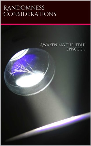 Randomness Considerations (Awakening the Jedhi Book 3)