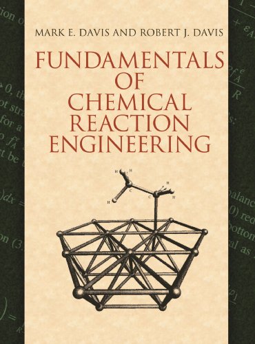 Fundamentals of Chemical Reaction Engineering (Dover Civil and Mechanical Engineering)