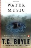 Water Music (Penguin Contemporary American Fiction Series) [Paperback] [1983] 25 Rep Anv Ed. T.C. Boyle