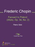 Farewell to Poland (Waltz, Op. 34, No. 2)
