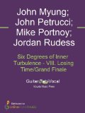 Six Degrees of Inner Turbulence - VIII. Losing Time/Grand Finale