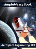 Aerospace Engineering 101-simpleNeasyBook