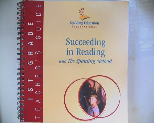 Succeeding in Reading with The Spalding Method 1st Grade Teacher's Guide