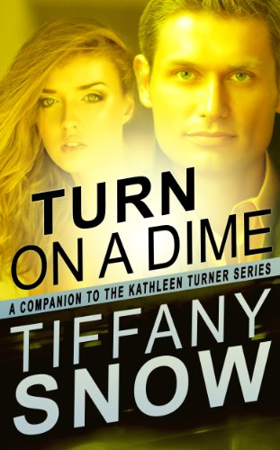 Turn On A Dime - Blane's Turn (Kathleen Turner Series Book 6)