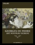 Georges de Feure: Art Nouveau Designs