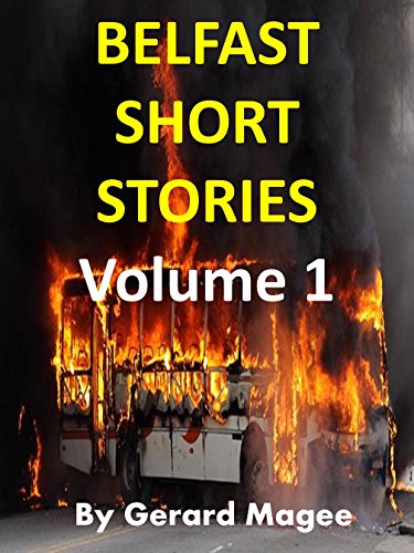 Belfast Short Stories.  Volume One.