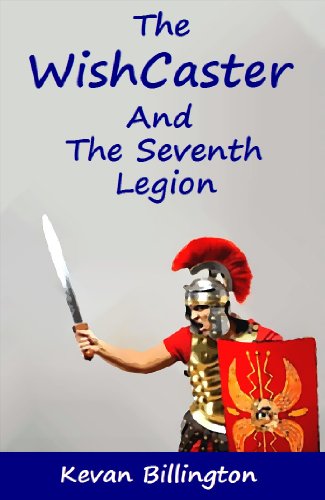 The WishCaster and the Seventh Legion (Ben Mason - Book 1)