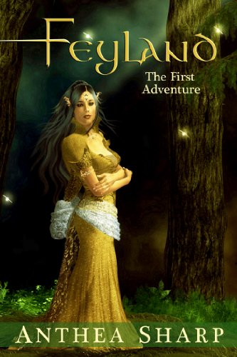 Feyland: The First Adventure: Prequel Novella to the Feyland Books