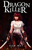 Dragon Killer (Dragon Killer Trilogy Book 1)