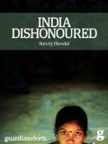 India Dishonoured: Behind a nation's war on women (Kindle Single) (Guardian Shorts)