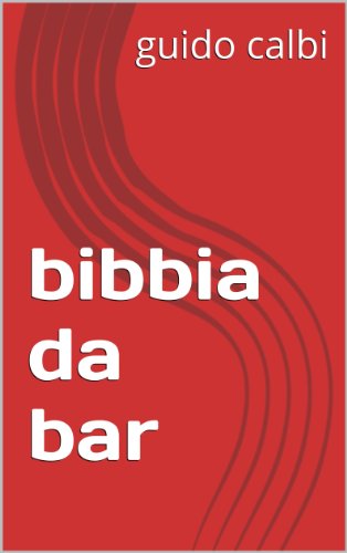 bibbia da bar (parliamo di Dio Vol. 1) (Italian Edition)