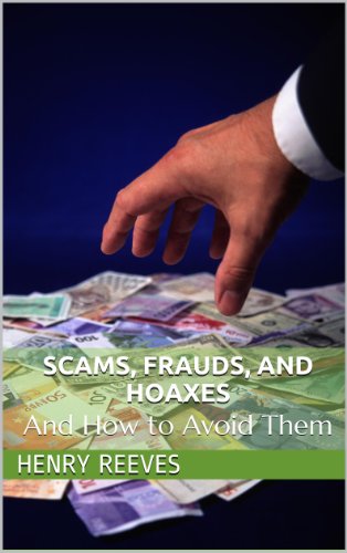 Scams, Frauds, and Hoaxes