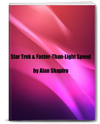 Star Trek and Faster-Than-Light Speed (The Meaning of Star Trek)