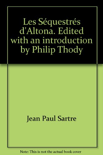 Les SÃ©questrÃ©s d'Altona. Edited with an introduction by Philip Thody