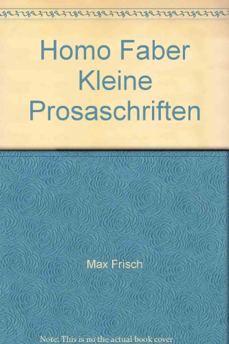 Homo Faber Kleine Prosaschriften