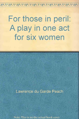 For those in peril: A play in one act for six women