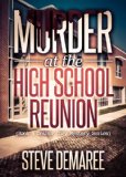 Murder at the High School Reunion (Book 5 Dekker Cozy Mystery Series)