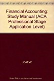 Financial Accounting: Study Manual (ACA Professional Stage Application Level)
