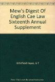Mew's Digest Of English Cae Law Sixteenth Annual Supplement