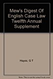 Mew's Digest Of English Case Law Twelfth Annual Supplement