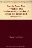 Simple Press Tool Practice. The fundamental principles of press tool design and construction