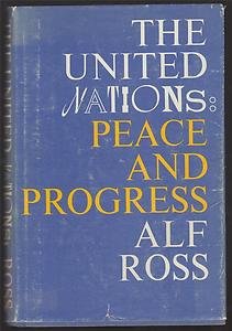 The United Nations: Peace and Progress by Alf Ross