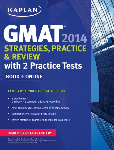 Kaplan GMAT 2014 Strategies, Practice, and Review with 2 Practice Tests